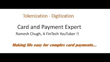 What is Tokenization - What is digitization - Token Provisioning - Part#1 Chapter#19