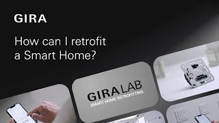 Gira Lab | How can I retrofit a Smart Home?