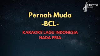 nada Pria Pernah Muda  Bcl  Karaoke Dan Lirik Lagu