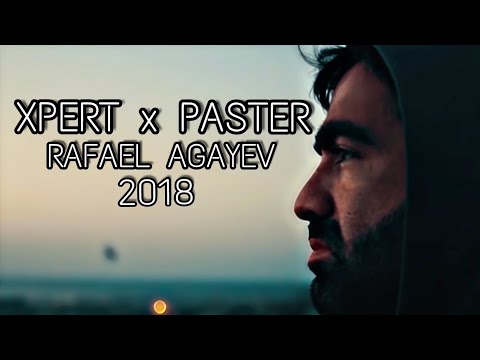 Xpert x Paster - RAFAEL AGAYEV (YENİ 2018)