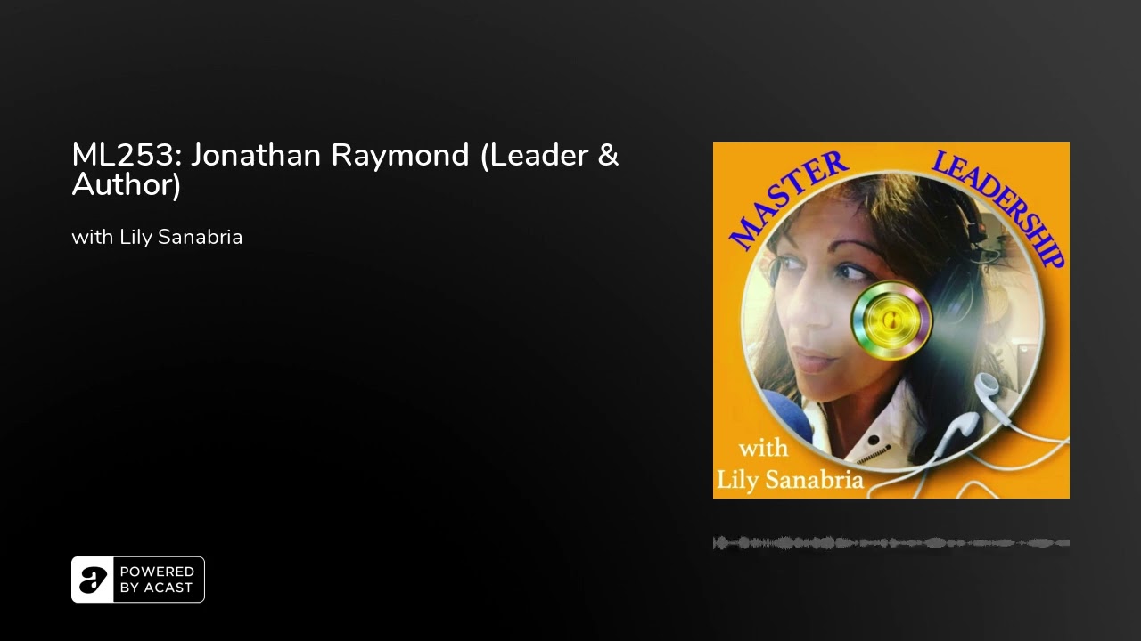 ML253: Jonathan Raymond (Leader & Author)
