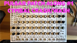 Pulsar-23 Patch Along #1: Cymbal/Crash Patch