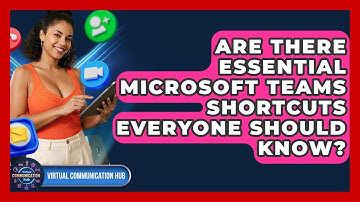 Are There Essential Microsoft Teams Shortcuts Everyone Should Know? - Virtual Communication Hub