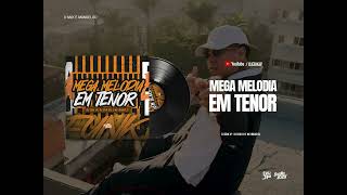 Download Lagu MEGA MELODIA EM TENOR (DJ Erik JP e DJ CVB 011) MC Iraqui ZL MP3