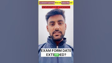 Lucknow University Exam Form Update: Will the last date increase? 😱 | LU Semester Exams 2025