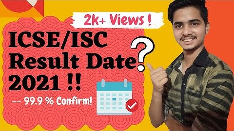 ICSE/ISC Result Date 2021 🔥 | ICSE Result Date 2021 Update |