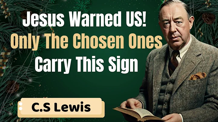 Jesus Warned US! Only The Chosen Ones Carry This Sign | C.S. Lewis