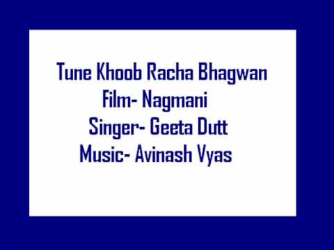 Nagmani  Tune Khoob Racha Bhagwan  Geeta Dutt