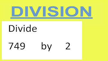 Divide     749      by     2  Divide   completely