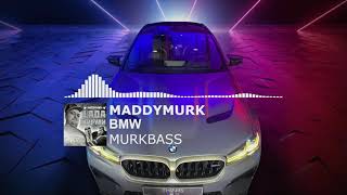 (01) MADDYMURK - BMW