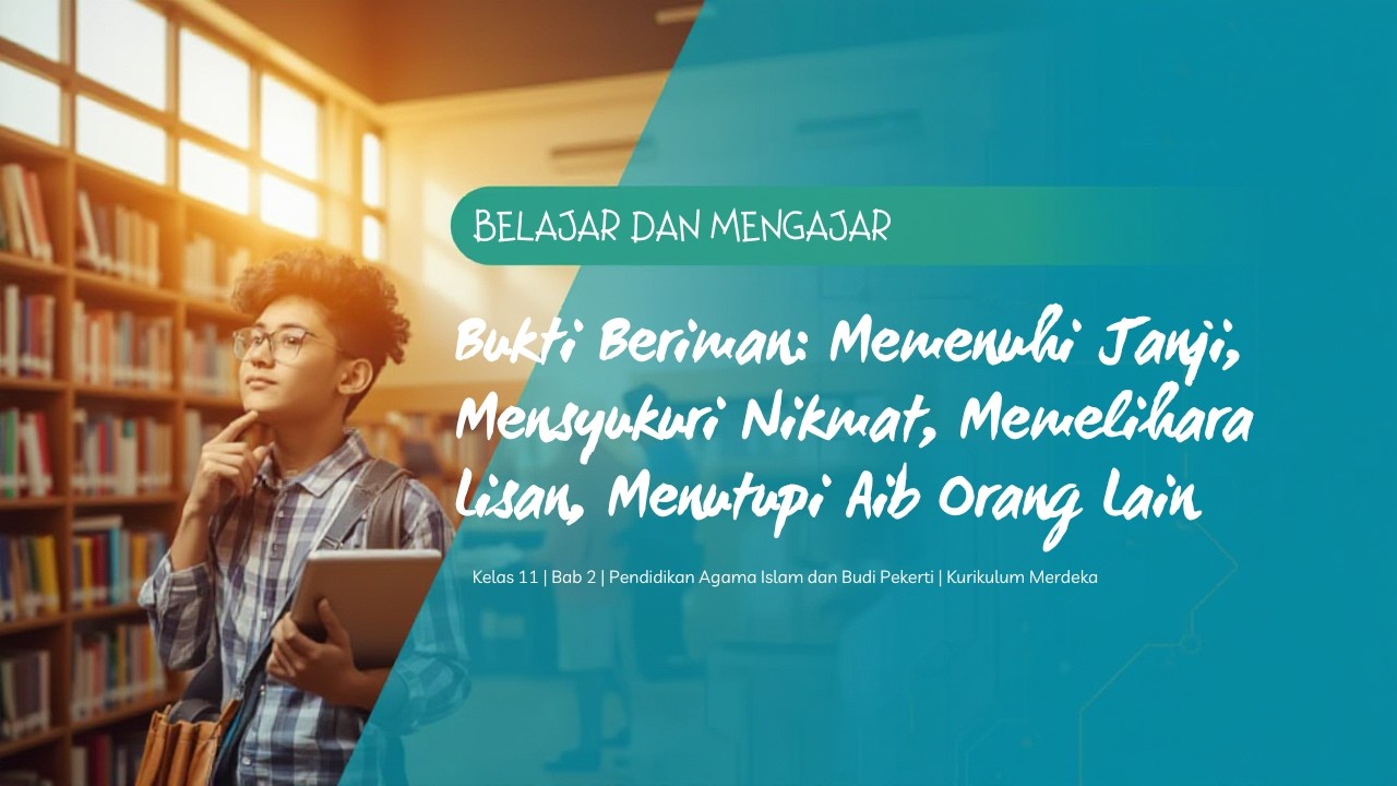 BAB 2: Memenuhi Janji, Mensyukuri Nikmat, Memelihara Lisan, Menutupi Aib (PAI Kelas 11 Kurmer)