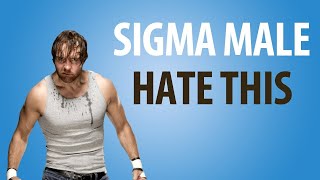10 Things Sigma Male Absolutely Hates