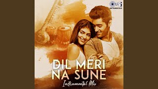 Dil Meri Na Sune [Instrumental] @channel/UCFDWzvAKhh_lQ9ckpeOdfGA