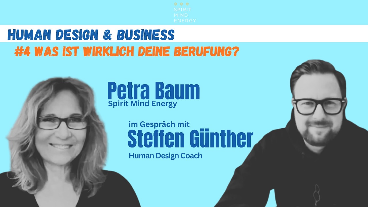 Human Design im Business: Wofür bin ich hier? | Steffen Günther & Petra Baum