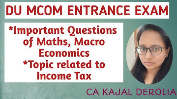 DU Mcom Entrance Exam | Important Questions of Maths, Economics | Income Tax Important Topics |