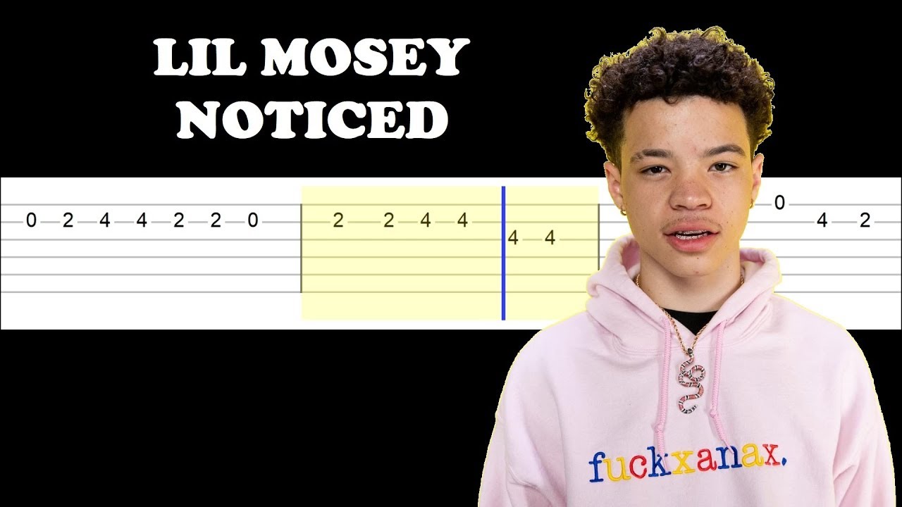 Lil Mosey Noticed Easy Guitar Tabs Tutorial Youtube