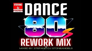 DANCE 80 REWORK MIX BY STEFANO DJ STONEANGELS