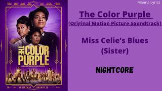 Miss Celie’s Blues (Sister) ~ Taraji P. Henson (Nightcore)