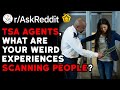 Weirdest Discoveries By TSA Agents Scanning People's Bags (Reddit Stories r/AskReddit)