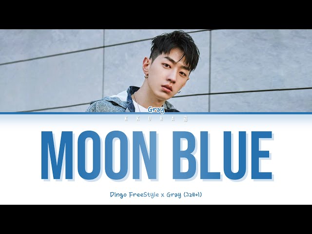 Dingo X GRAY (그레이) - MOON BLUE Lyrics (Color Coded Lyrics Han/Rom/Eng/가사) class=