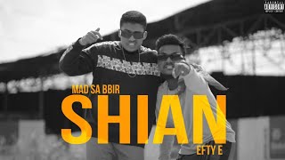 Mad Sa Bbir X Efty E - SHIAN । শিয়ান । Official Music Video । 2023