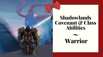 Shadowlands Covenant & Class Abilities -  Warrior