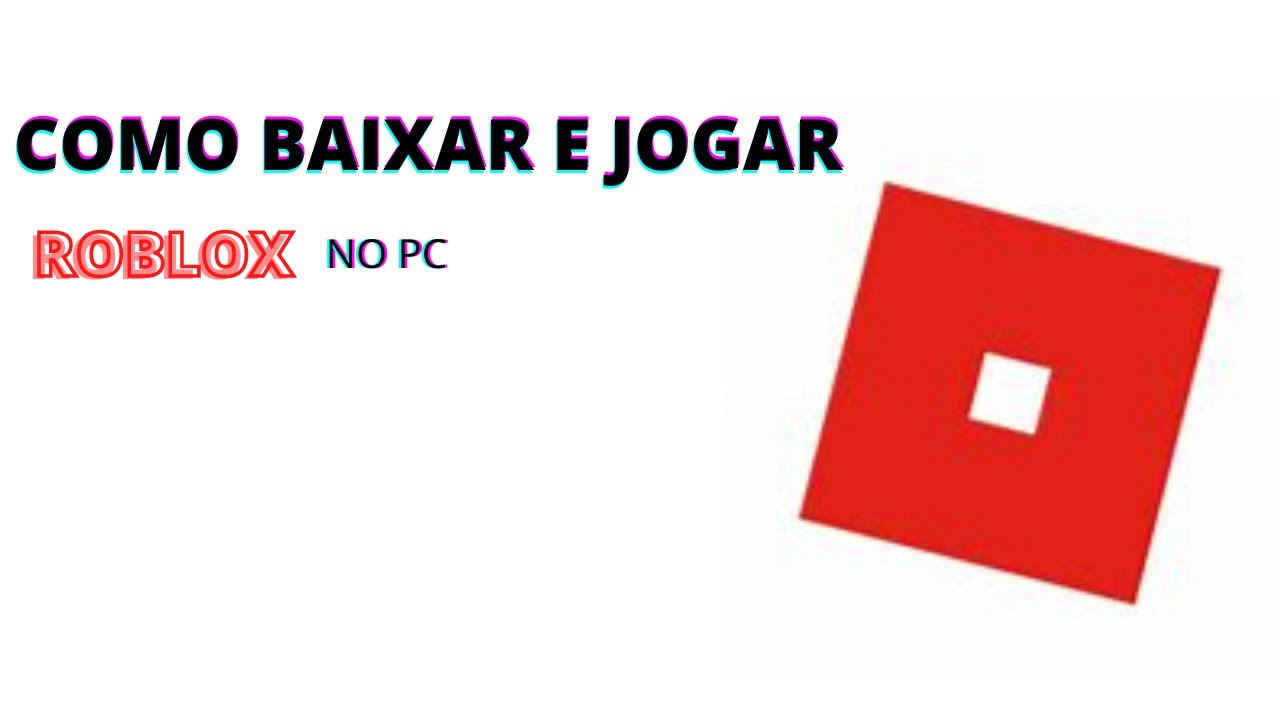 Como Baixar E Jogar Roblox No Pc Youtube