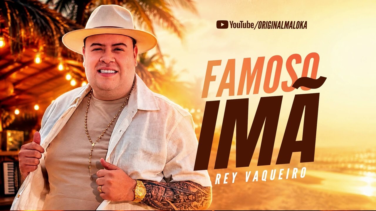 FAMOSO IMÃ - Rey Vaqueiro