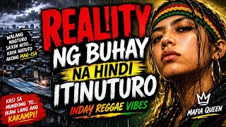 Reality Ng Buhay Na Hindi Itinuturo | INDAY REGGAE VIBES #RealityNgBuhay#IndayReggaeVibes#ReggaeRap