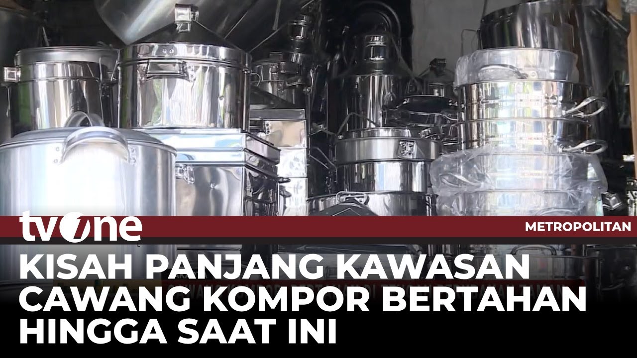 Cawang Kompor, Pusat Peralatan Dapur yang Bertahan di Tengah Perubahan Zaman | Metropolitan tvOne