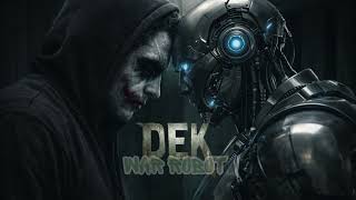 DEK - WAR ROBOT (original mix) | Hardcore