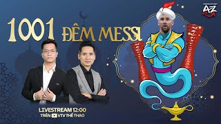 World Cup từ A tới Z | 1001 đêm Messi