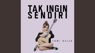 Download Lagu Tak Ingin Sendiri