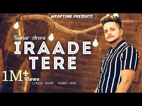 DIL EK AUR DETA HAI TU CHAR KO  IRAADE TERE Official Video TUSHAR ARORA  New Punjabi Songs 2020