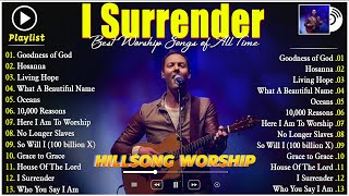 Special Hillsong Worship Songs Playlist 2024 🙏 Top Christian Worship Songs 2024🙏 I Surrender  #jesus
