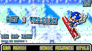 [GBA]Ice Cap Zone - Sonic The Hedgehog 3【Sonic Advance Style】