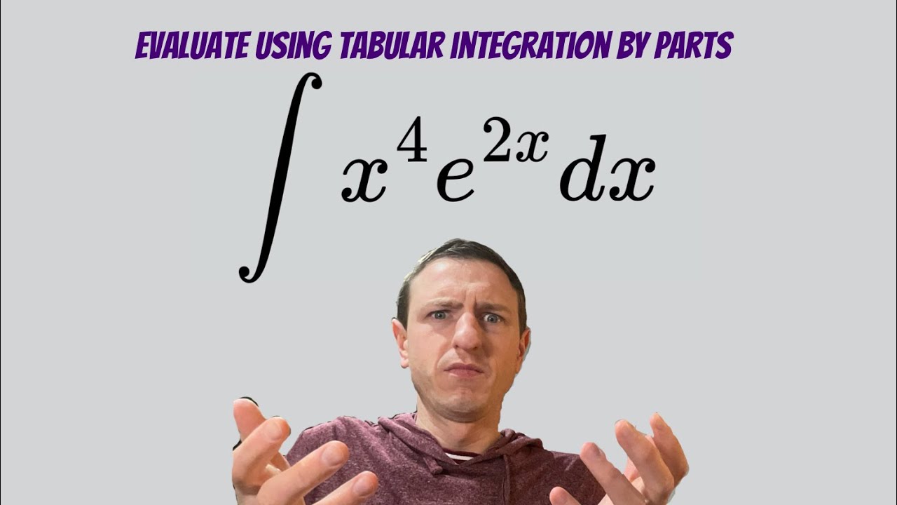 Integral Of X 4e 2xdx Using Tabular Integration By Parts YouTube integral-of-x-4e-2xdx-using-tabular-integration-by-parts-youtube