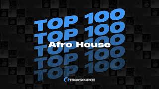 Traxsource Afro House Top 100 + Bonus Tracks February 2024 Resimi