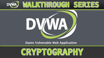 17 - Cryptography (low/med/high) - Damn Vulnerable Web Application (DVWA)