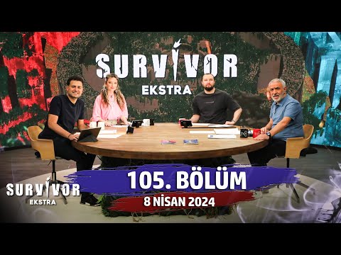 Survivor Ekstra 105. Bölüm | 8 Mayıs 2024 @SurvivorEkstra