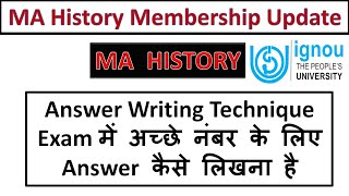 MA History Answer Writing Technique अच्छे नंबर के लिए Answer कैसे लिखना है | Membership Update IGNOU