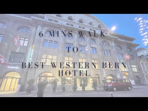 6 Mins walk from Bern Station to Best Western Bern Hotel