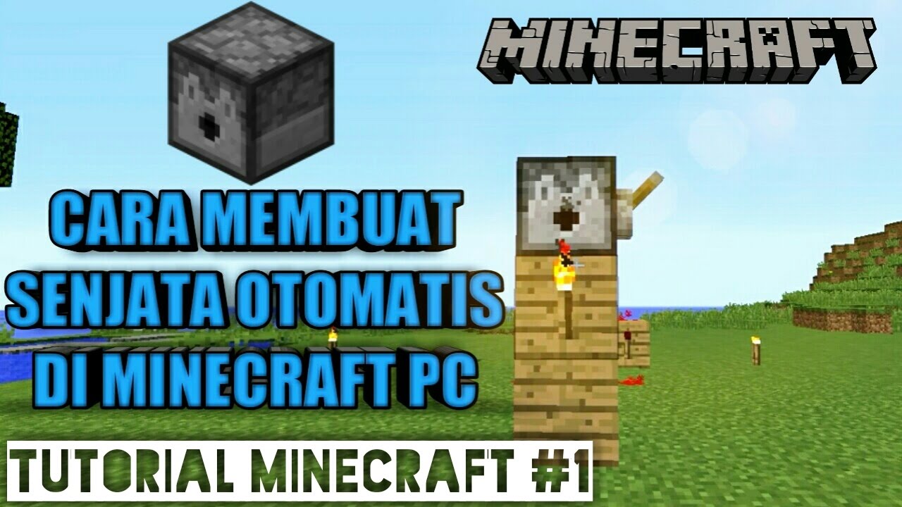 Cara Membuat Senjata Otomatis Di Minecraft PC | Tutorial Minecraft #1 ...