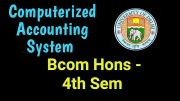 Bcom Hons - Computerized Accounting System Subjects Discussion