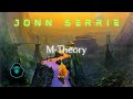 Jonn serrie  mtheory