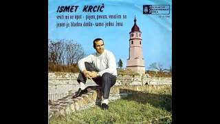 Ismet Krcic - Pijem pevam veselim se - ( 1970) HD Resimi