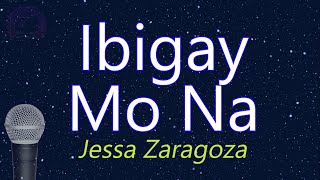 Ibigay Mo Na - Jessa Zaragoza (KARAOKE VERSION)