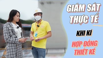 Giám sát công trình cho chủ đầu tư khi kí hợp đồng thiết kế