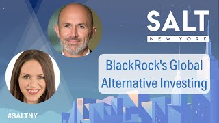 Alternative Investing with BlackRock's Edwin Conway | #𝗦𝗔𝗟𝗧𝗡𝗬