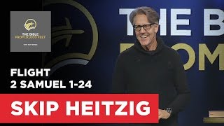 2 Samuel 1-24 - The Bible from 30,000 Feet | Skip Heitzig